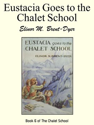 cover image of Eustacia Goes to the Chalet School